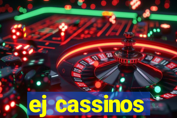 ej cassinos